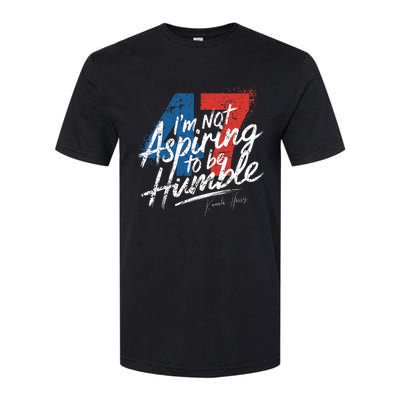 IM Not Aspiring To Be Humble Kamala Harris 47 Softstyle® CVC T-Shirt