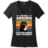 I'm Not Arguing I'm Explaining Why I'm Right Funny Cat Women's V-Neck T-Shirt