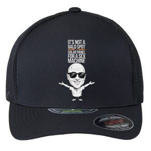 ItS Not A Bald Spot ItS A Solar Panel For A Sex Machine Flexfit Unipanel Trucker Cap