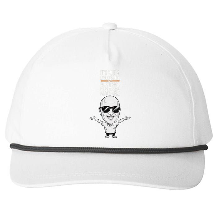 ItS Not A Bald Spot ItS A Solar Panel For A Sex Machine Snapback Five-Panel Rope Hat