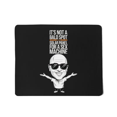 ItS Not A Bald Spot ItS A Solar Panel For A Sex Machine Mousepad
