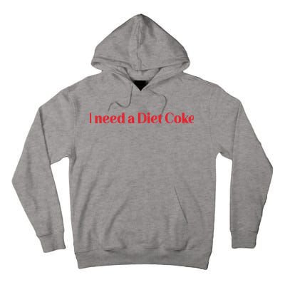 I Need A Diet C.O.K.E Tall Hoodie