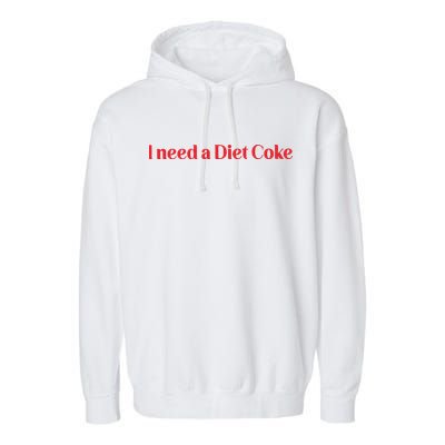 I Need A Diet C.O.K.E Garment-Dyed Fleece Hoodie