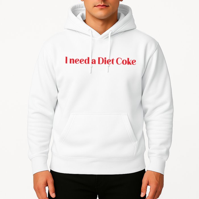 I Need A Diet C.O.K.E Hoodie