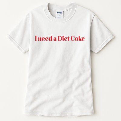 I Need A Diet C.O.K.E Tall T-Shirt