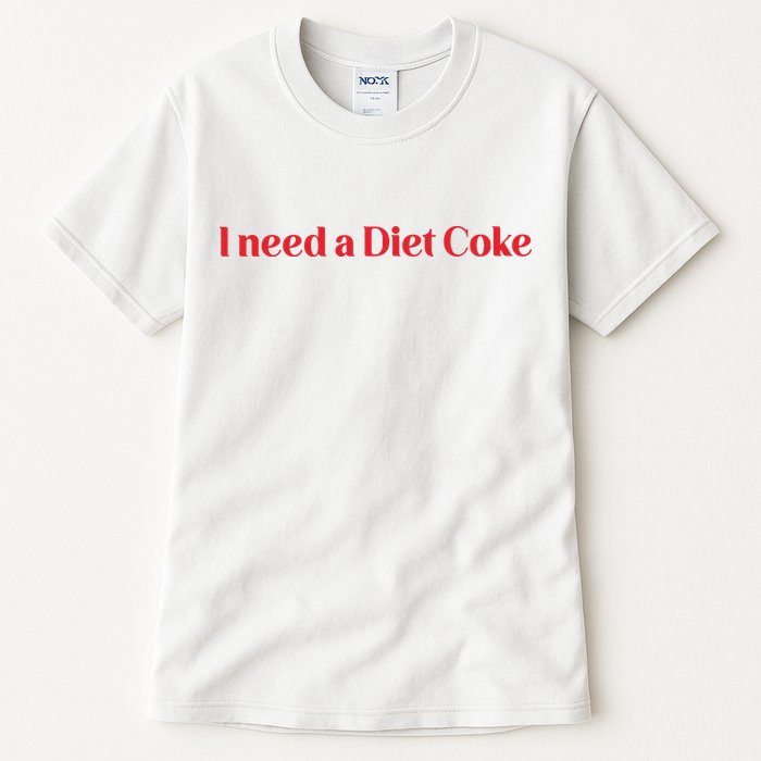 I Need A Diet C.O.K.E Tall T-Shirt