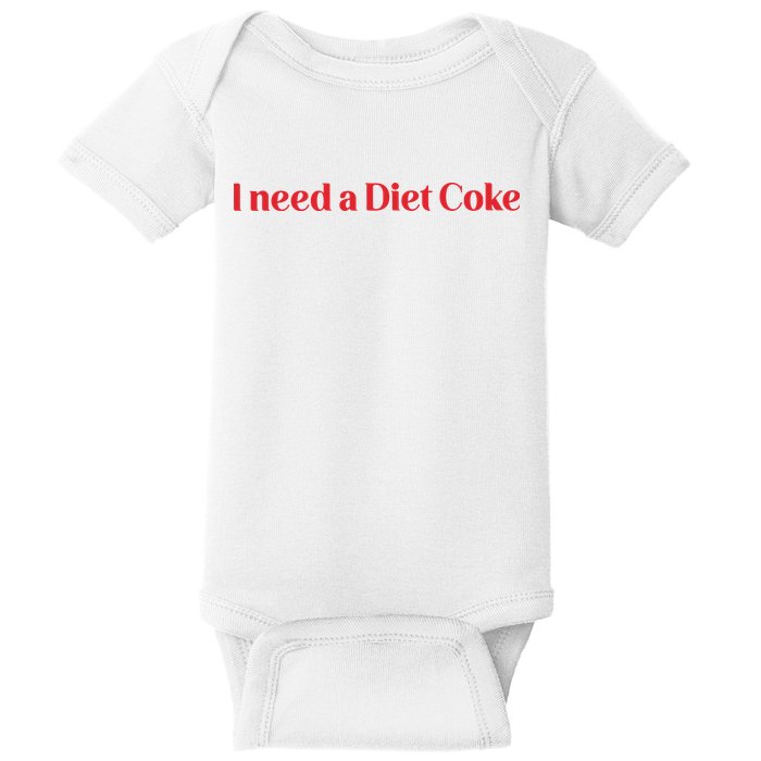 I Need A Diet C.O.K.E Baby Bodysuit