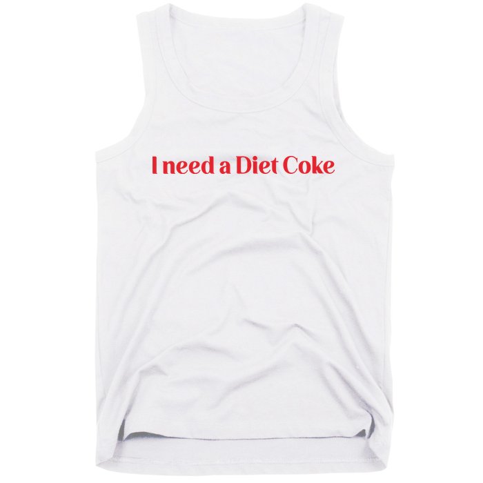 I Need A Diet C.O.K.E Tank Top