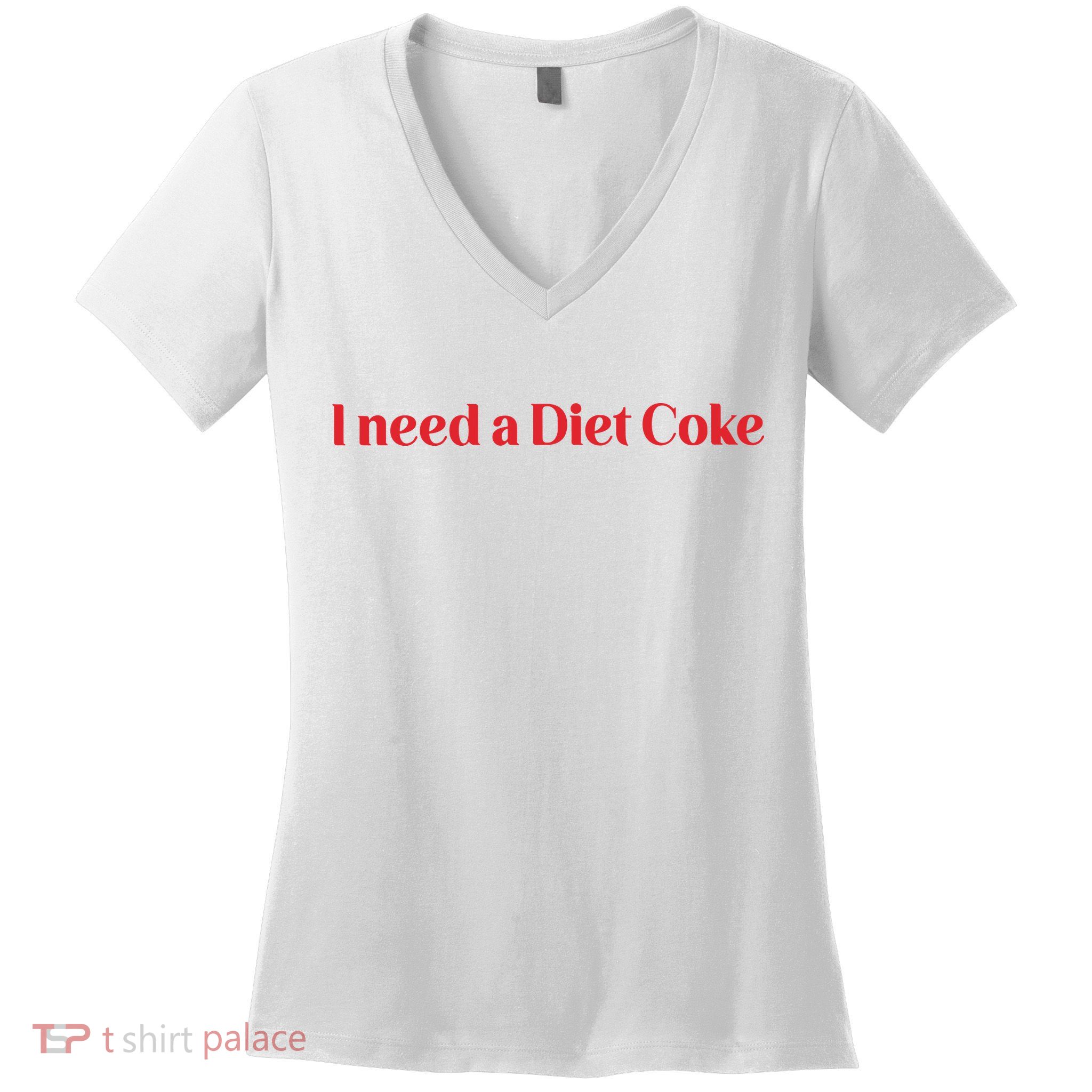 I Need A Diet C.O.K.E Women's V-Neck T-Shirt