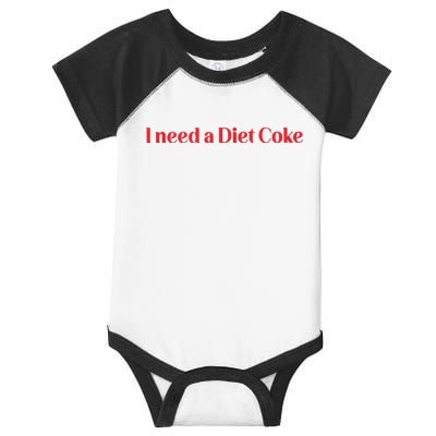 I Need A Diet C.O.K.E Infant Baby Jersey Bodysuit