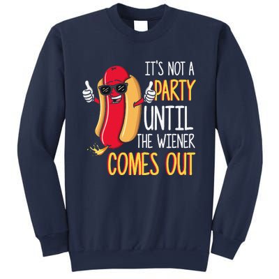 Its Not A Party Until The Wiener Comes Out Funny Hot Dog Sweatshirt