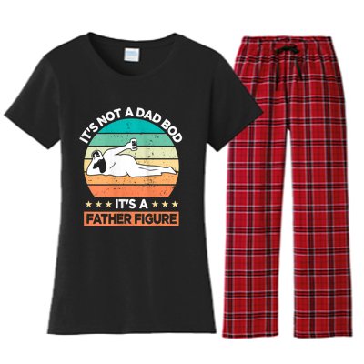 ItS Not A Dad Bod ItS A Father Figure Women's Flannel Pajama Set