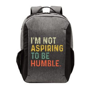 IM Not Aspiring To Be Humble Vector Backpack