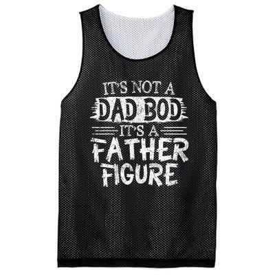 It's Not A Dad Bob It's A Father Figure Fathers Day Mesh Reversible Basketball Jersey Tank