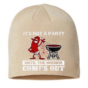 Its Not A Party Until The Wiener Comes Out Hot Dog BBQ Sustainable Beanie