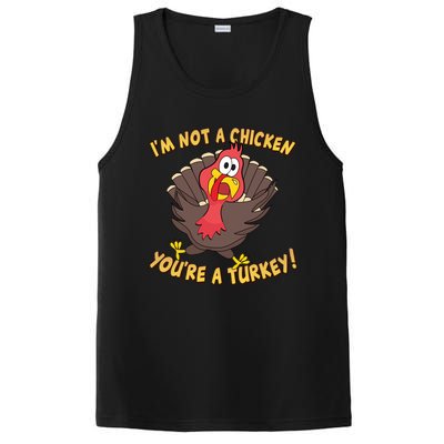 I'm Not A Chicken You're A Turkey Funny Thanksgiving Gift PosiCharge Competitor Tank