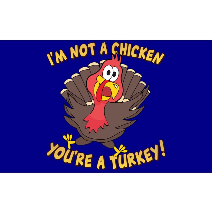 I'm Not A Chicken You're A Turkey Funny Thanksgiving Gift Bumper Sticker