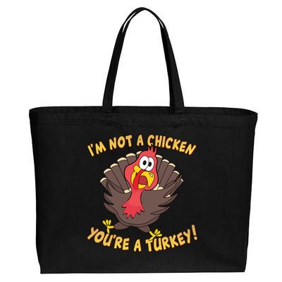 I'm Not A Chicken You're A Turkey Funny Thanksgiving Gift Cotton Canvas Jumbo Tote