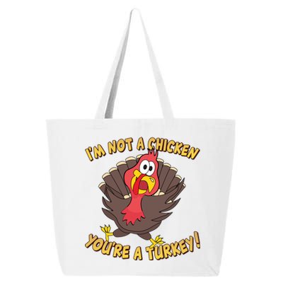 I'm Not A Chicken You're A Turkey Funny Thanksgiving Gift 25L Jumbo Tote