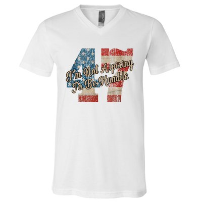 IM Not Aspiring To Be Humble Kamala Harris 47 V-Neck T-Shirt