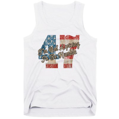 IM Not Aspiring To Be Humble Kamala Harris 47 Tank Top