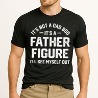 ItS Not A Dad Bod ItS A Father Figure ILl See Myself Out Cooling Performance Crew T-Shirt