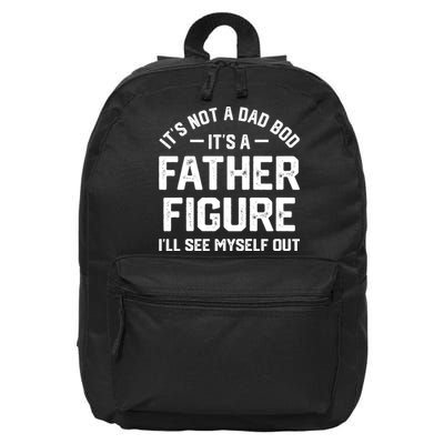 ItS Not A Dad Bod ItS A Father Figure ILl See Myself Out 16 in Basic Backpack