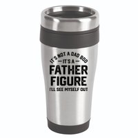 ItS Not A Dad Bod ItS A Father Figure ILl See Myself Out 16oz Travel Tumbler
