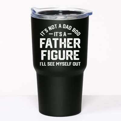 ItS Not A Dad Bod ItS A Father Figure ILl See Myself Out Tumbler
