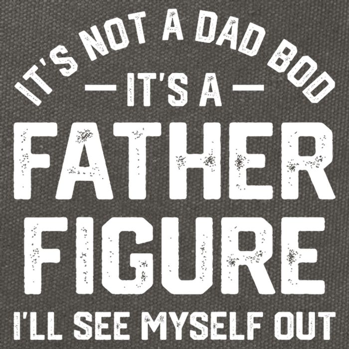 ItS Not A Dad Bod ItS A Father Figure ILl See Myself Out Cotton Canvas Backpack