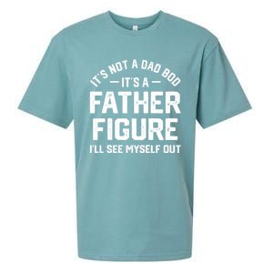 ItS Not A Dad Bod ItS A Father Figure ILl See Myself Out Sueded Cloud Jersey T-Shirt