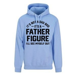 ItS Not A Dad Bod ItS A Father Figure ILl See Myself Out Unisex Surf Hoodie