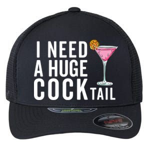 I Need A Huge Cocktail Funny Adult Humor Drinking Flexfit Unipanel Trucker Cap