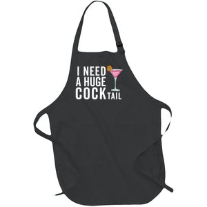 I Need A Huge Cocktail Funny Adult Humor Drinking Full-Length Apron With Pockets