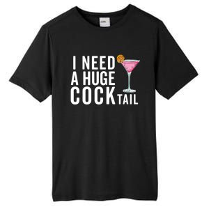 I Need A Huge Cocktail Funny Adult Humor Drinking Tall Fusion ChromaSoft Performance T-Shirt