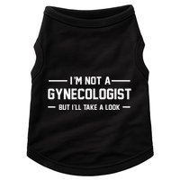 I’M Not A Gynecologist But I’Ll Take A Look Doggie Tank
