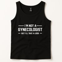 I’M Not A Gynecologist But I’Ll Take A Look Tank Top