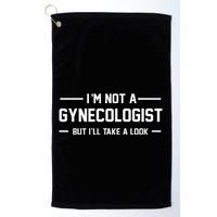 I’M Not A Gynecologist But I’Ll Take A Look Golf Towel