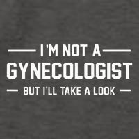 I’M Not A Gynecologist But I’Ll Take A Look Vector Backpack