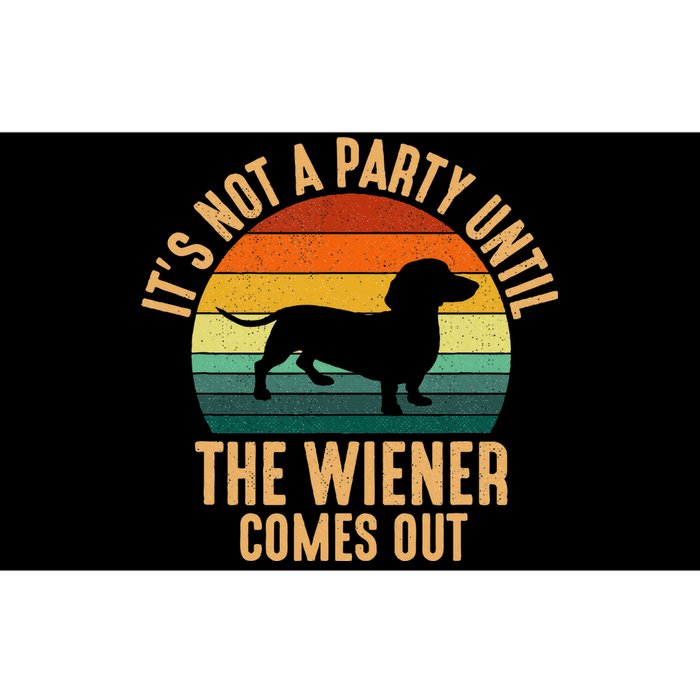 It’S Not A Party Until Wiener Comes Out Funny Dachshund Bumper Sticker