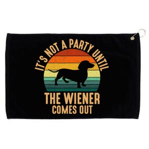 It’S Not A Party Until Wiener Comes Out Funny Dachshund Grommeted Golf Towel