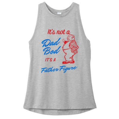 Its Not A Dad Bod Its A Father Figure Funny Fathers Day Ladies PosiCharge Tri-Blend Wicking Tank