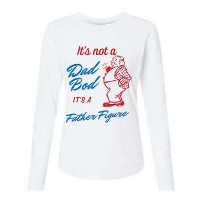 Its Not A Dad Bod Its A Father Figure Funny Fathers Day Womens Cotton Relaxed Long Sleeve T-Shirt