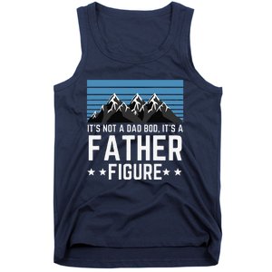 Its Not A Dad Bod Its A Father Figure Fathers Day Gift Tank Top