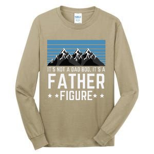 Its Not A Dad Bod Its A Father Figure Fathers Day Gift Tall Long Sleeve T-Shirt