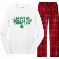 I'm Not As Think As You Drunk I Am Funny St Patricks Day Long Sleeve Pajama Set