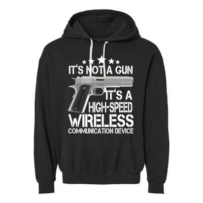 It's Not A Gun High Speed Wireless Communication Device Garment-Dyed Fleece Hoodie