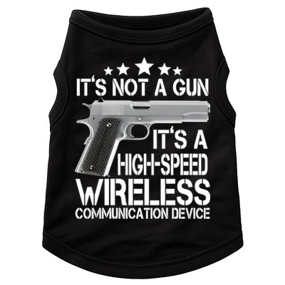 It's Not A Gun High Speed Wireless Communication Device Doggie Tank