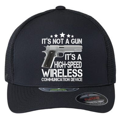 It's Not A Gun High Speed Wireless Communication Device Flexfit Unipanel Trucker Cap