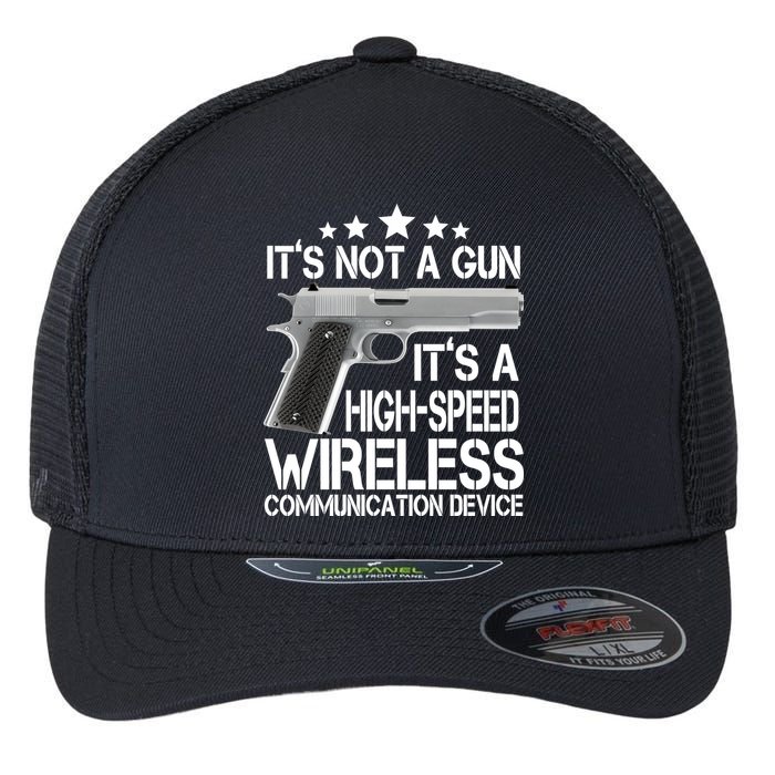 It's Not A Gun High Speed Wireless Communication Device Flexfit Unipanel Trucker Cap